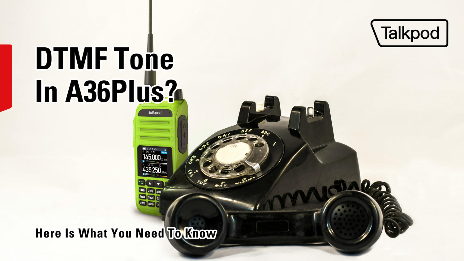 Master Your DTMF Code with Talkpod A36Plus MAX