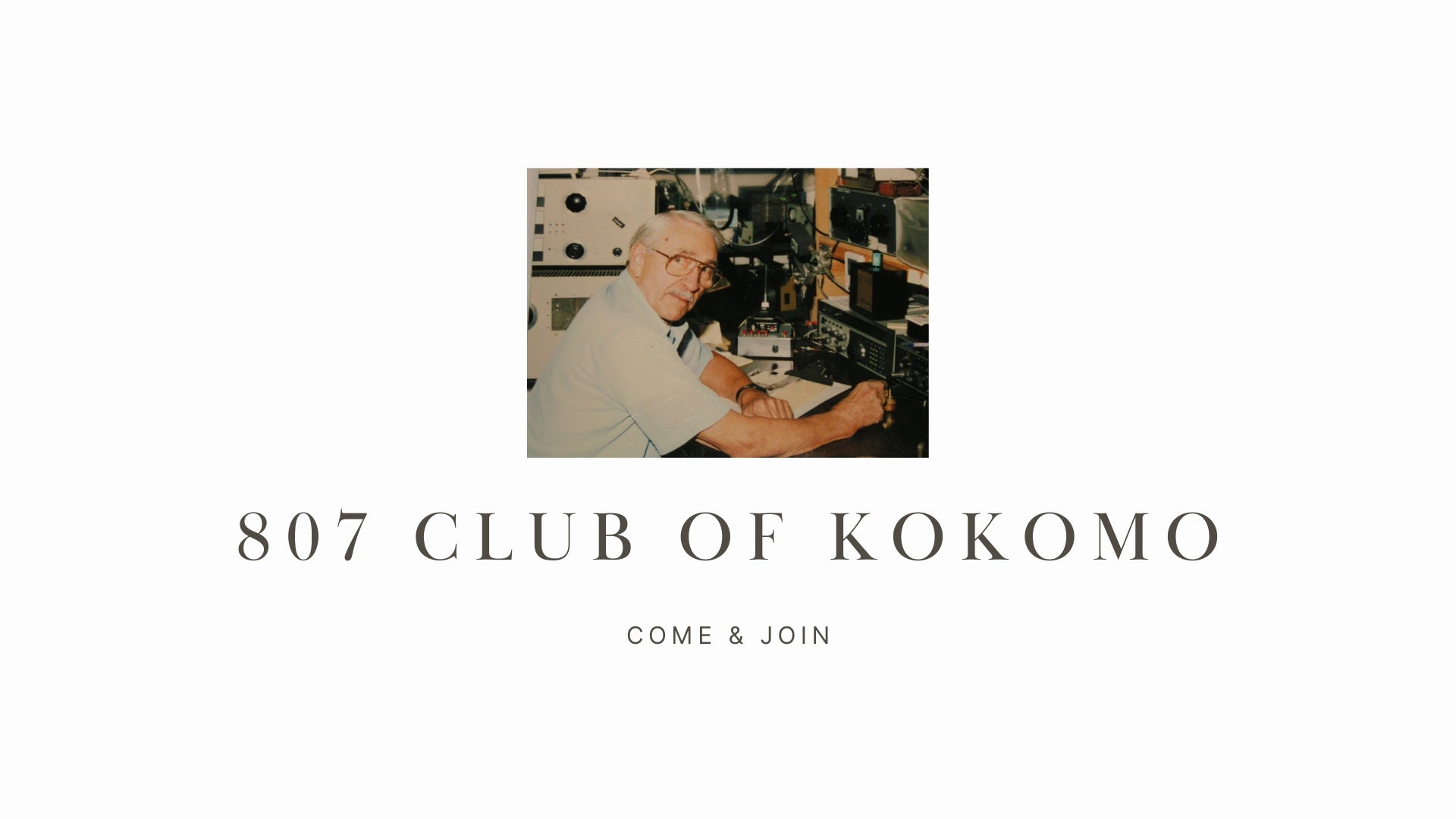 Experience the Full Spectrum of Ham Radio with the 807 Club of Kokomo (K9MXG)!