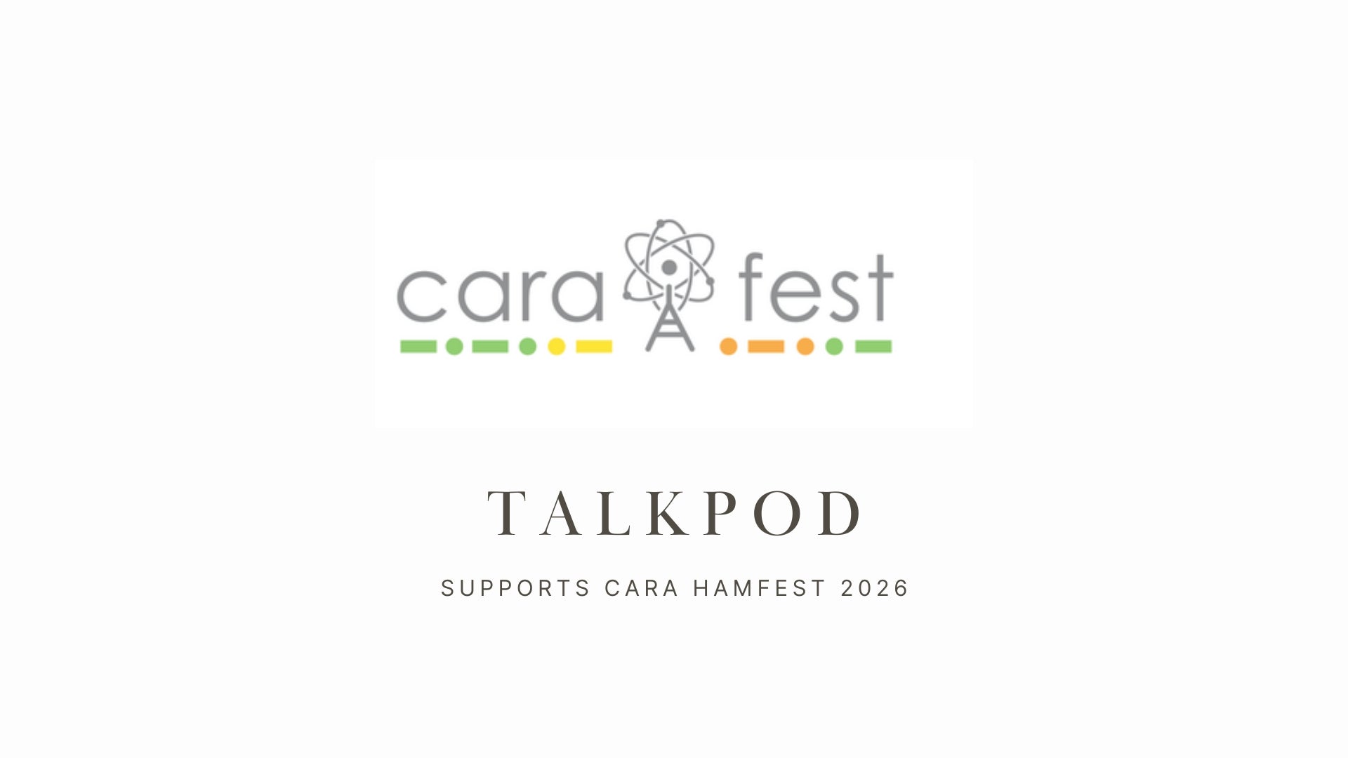 Talkpod Supports CARA Hamfest 2026: Where Communication Meets Real-World Readiness