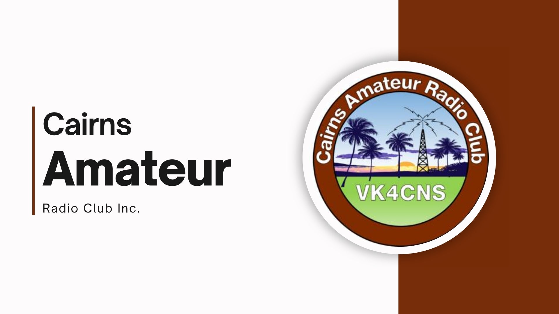 Cairns Calling: The Cairns Amateur Radio Club Connects the Tropics