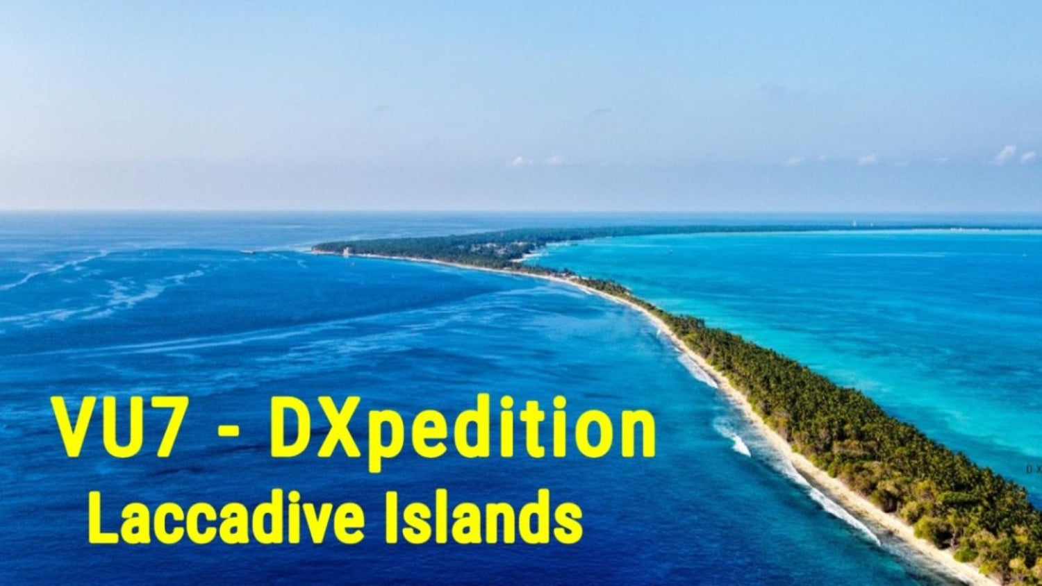 Repost: DXpedition to VU7- Laccadive Islands