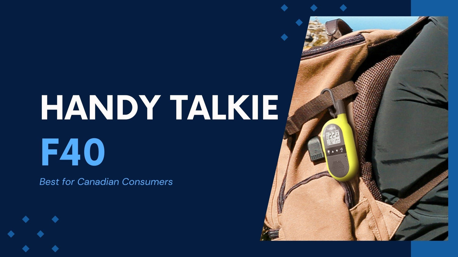 F40, The Best Handy Talkie for Canadian Consumers