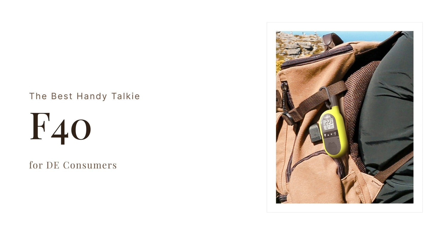 F40, The Best Handy Talkie for DE Consumers