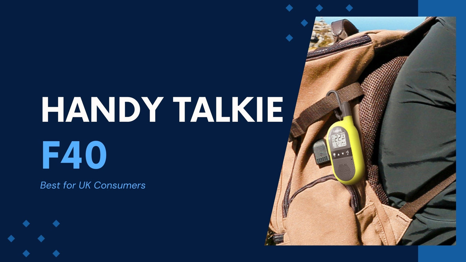 F40, The Best Handy Talkie for UK Consumers