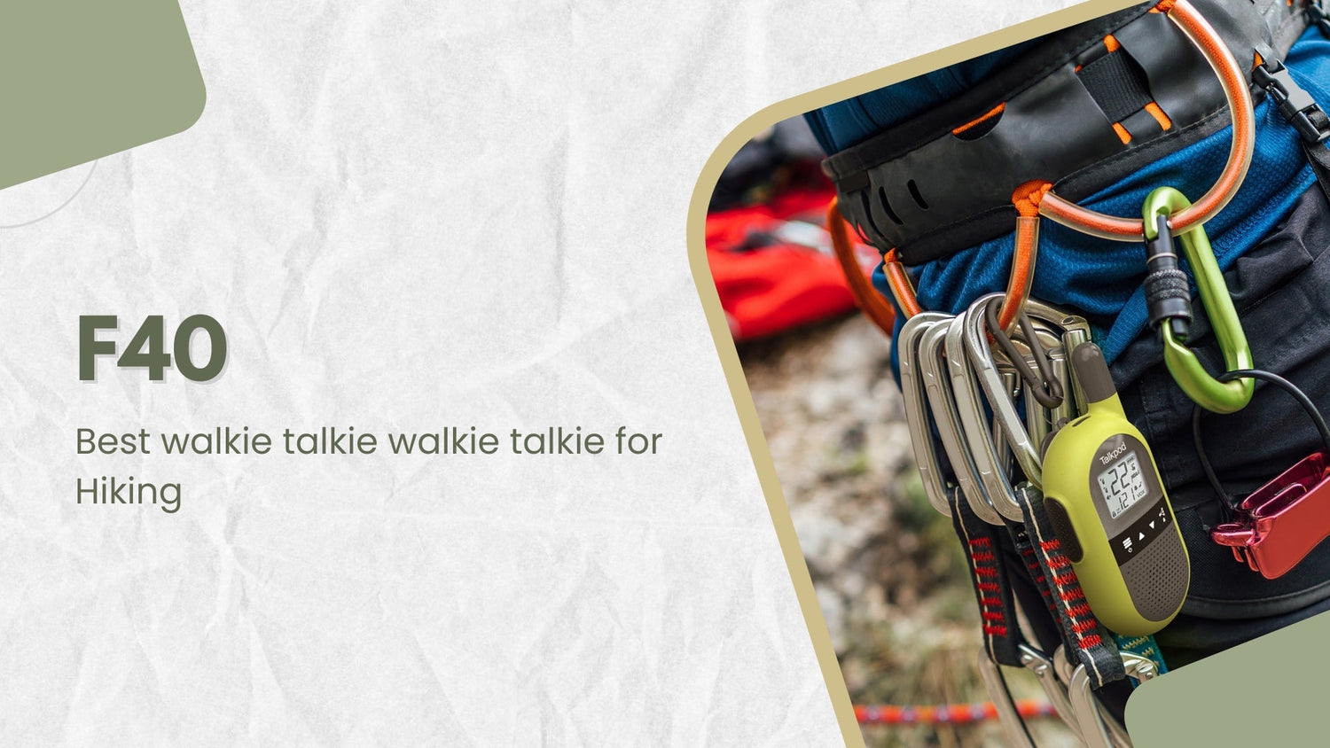 Talkpod F40:Best walkie talkie walkie talkie for Hiking
