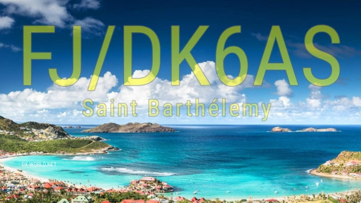 Repost: FJ/DK6AS – Saint Barthélemy DXpedition