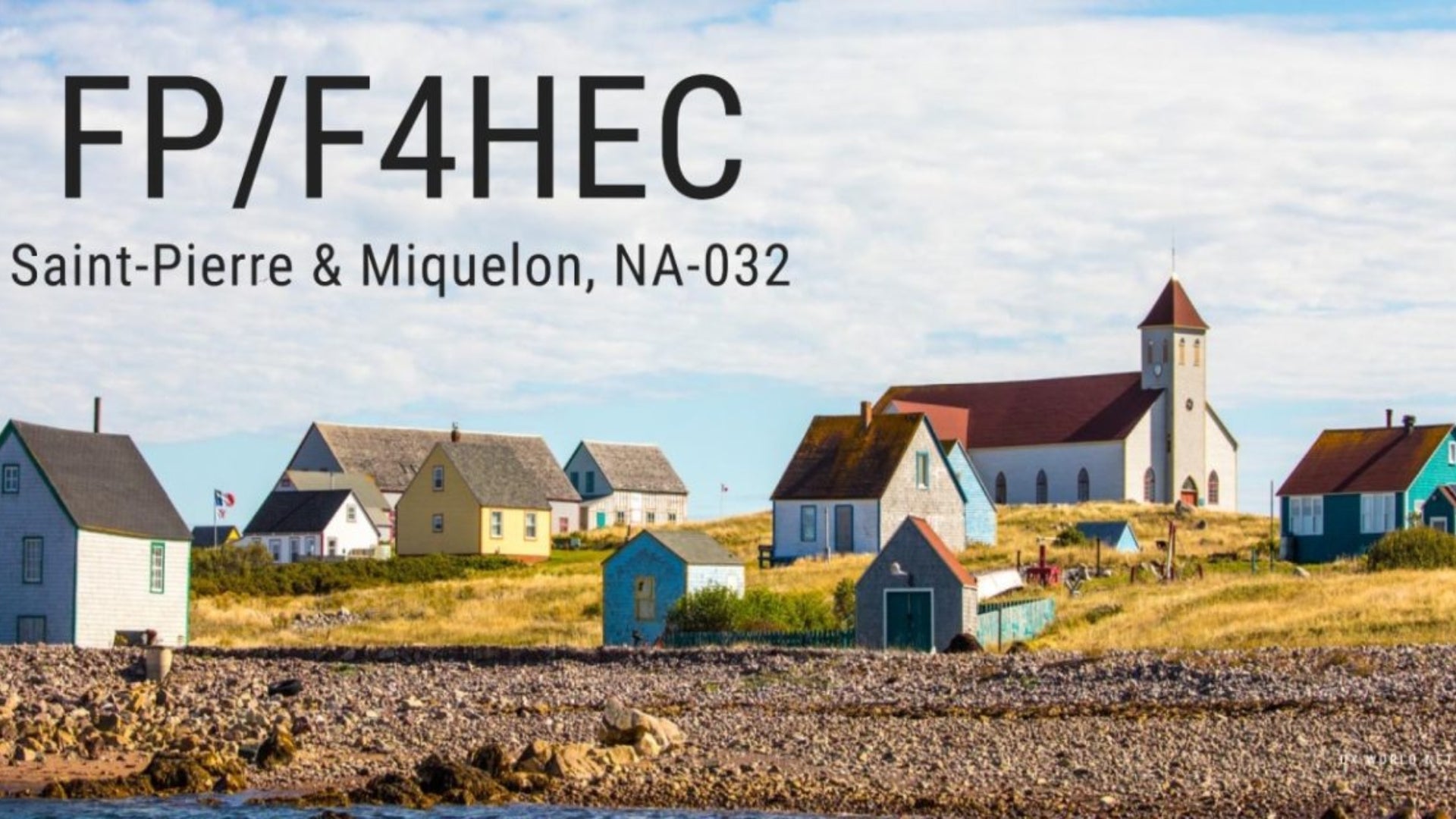 Repost: FP/F4HEC – Saint-Pierre & Miquelon DXpedition Update