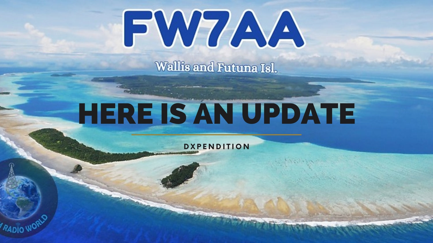 FW7AA – DXpedition to Wallis & Futuna: A Pacific Challenge