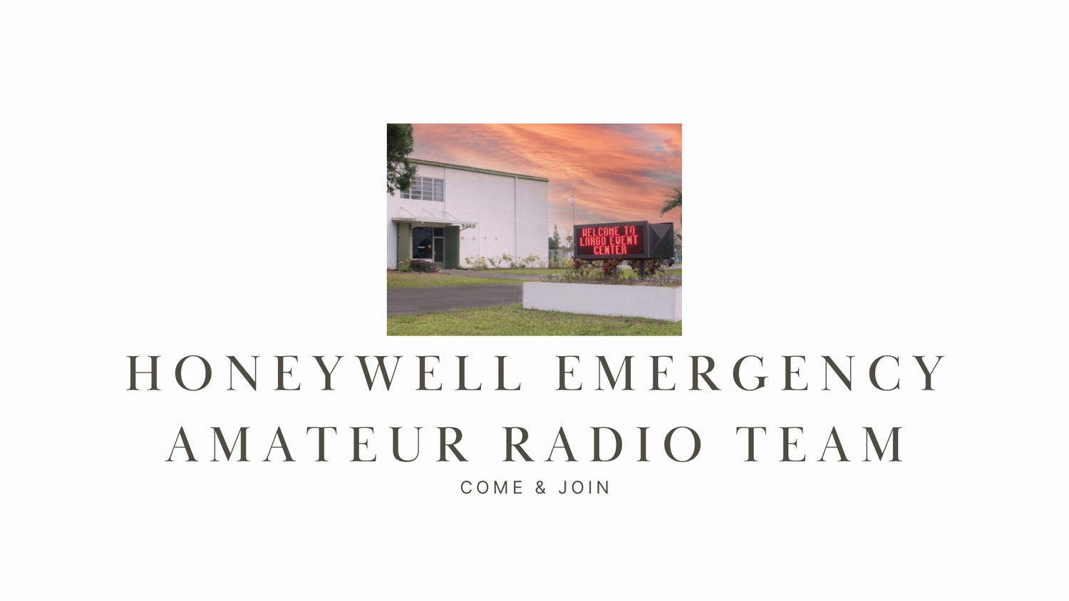 Calling All Ham Radio Enthusiasts in Largo, Florida: The Honeywell Emergency Amateur Radio Team (WD0DIA) Awaits!