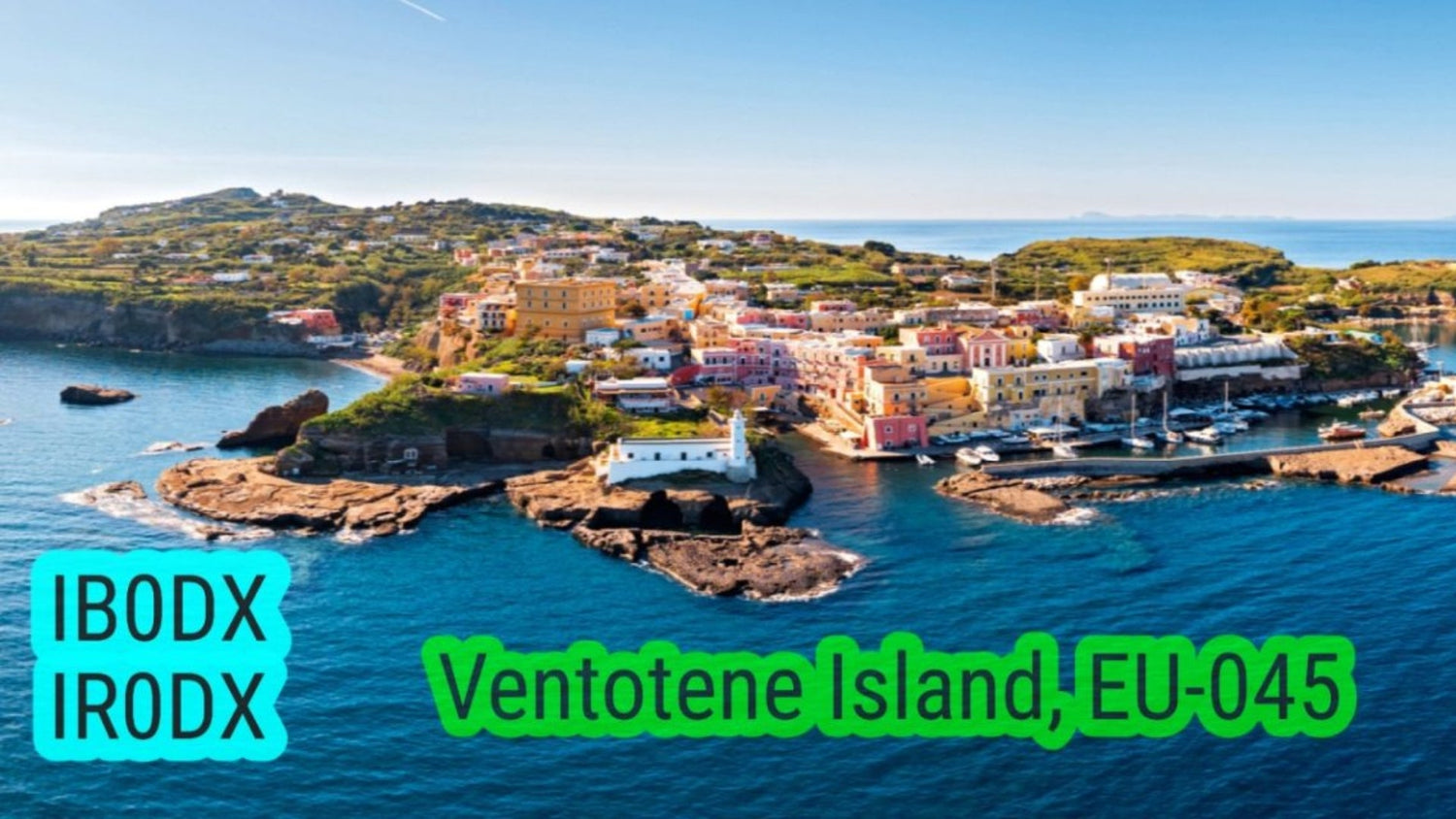IB0DX & IR0DX – Ventotene Island Activation (May 30-June 2, 2025)