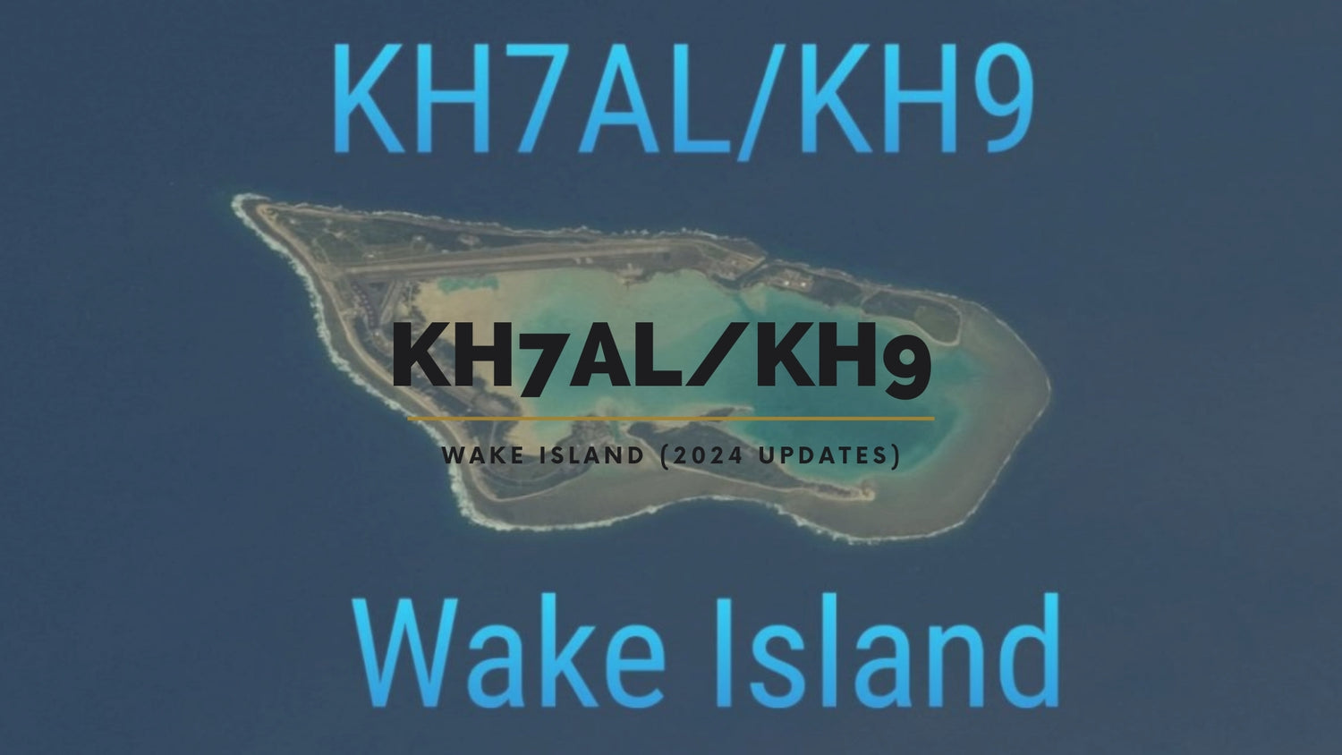 KH7AL/KH9 – Wake Island (2024 Updates)