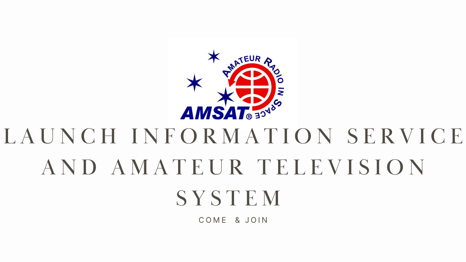 Launch Information Service and Amateur Television System (LISATS): A Potential Match, But Needs Further Investigation
