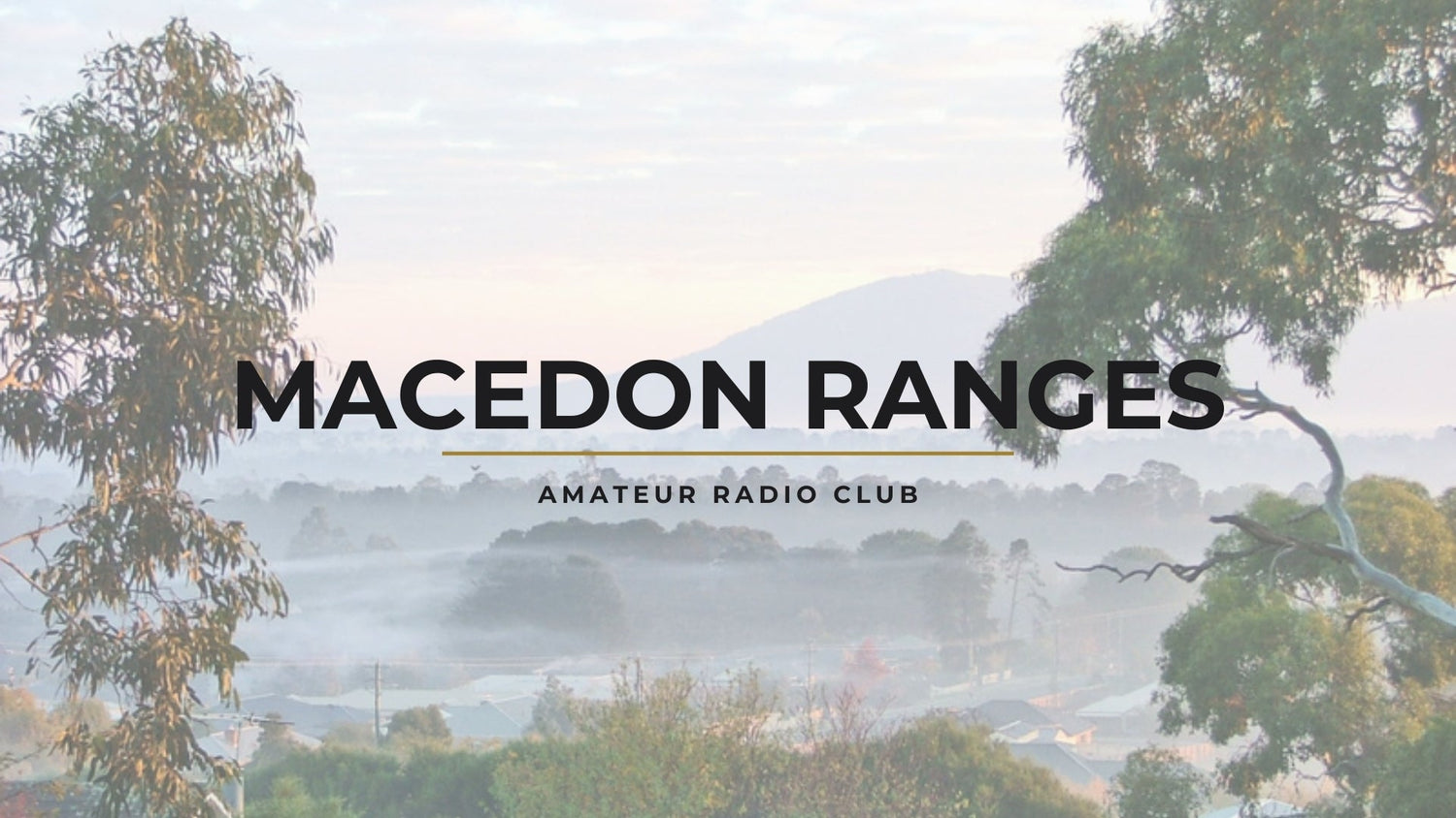 Hilltop Connections: The Macedon Ranges Amateur Radio Club