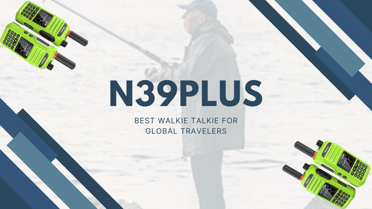 N39plus: Best Walkie Talkie for Global Travelers