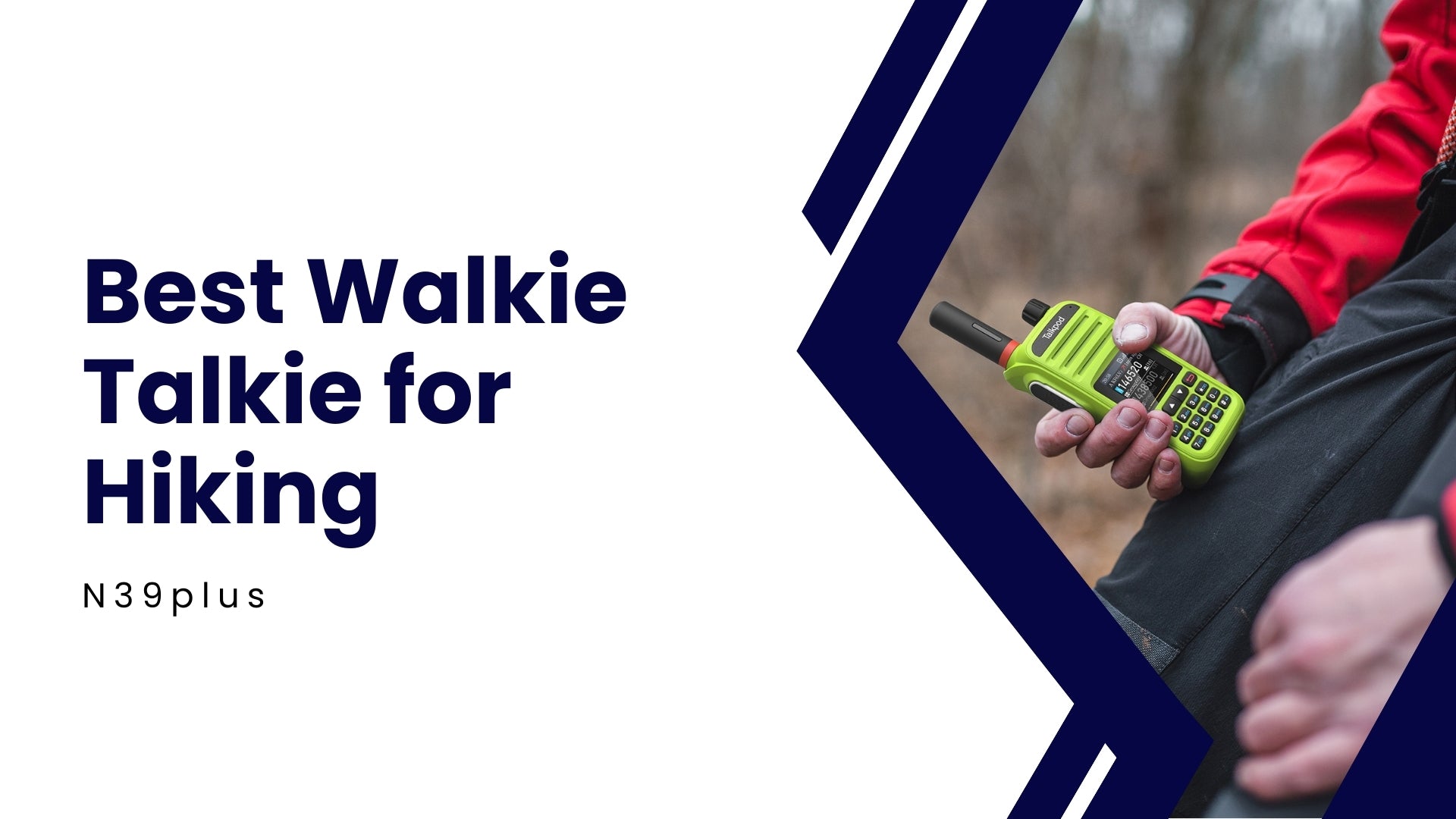 N39plus: Best Walkie Talkie for Hiking 🥾