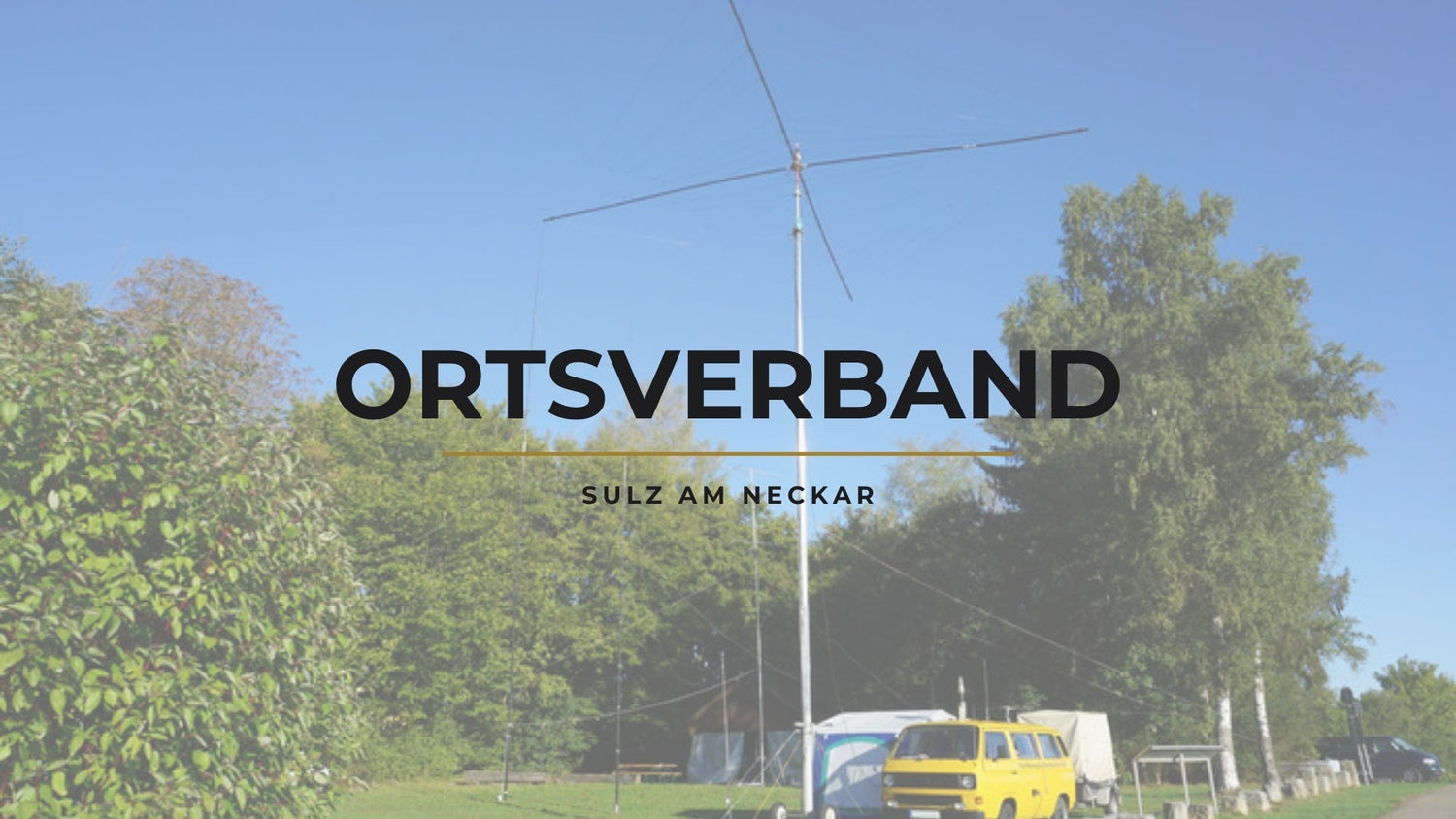 Die Welt durch Funkwellen entdecken: Der Ortsverband Sulz am Neckar (P36)