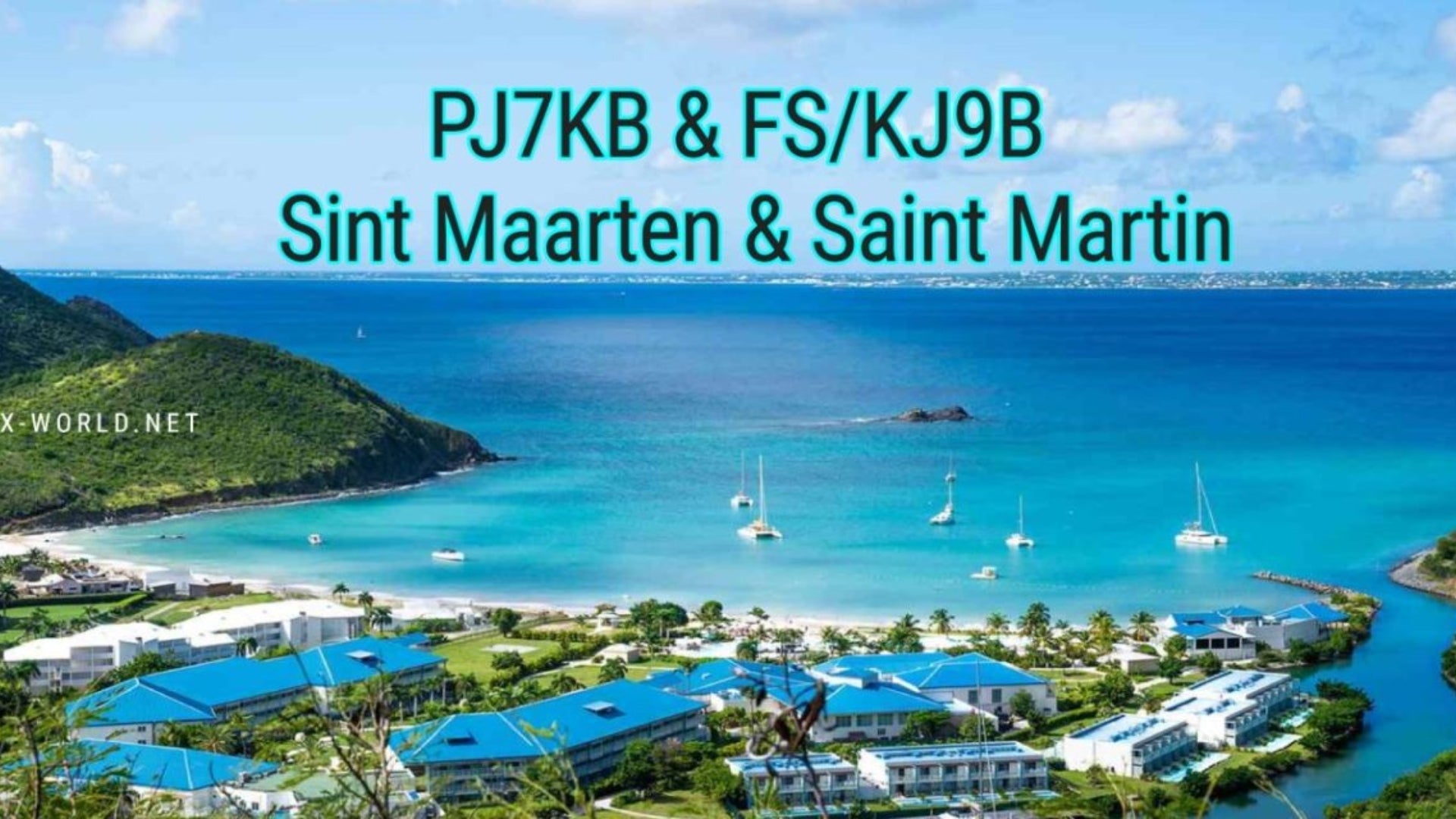 Repost: PJ7KB & FS/KJ9B – Sint Maarten & Saint Martin DXpedition