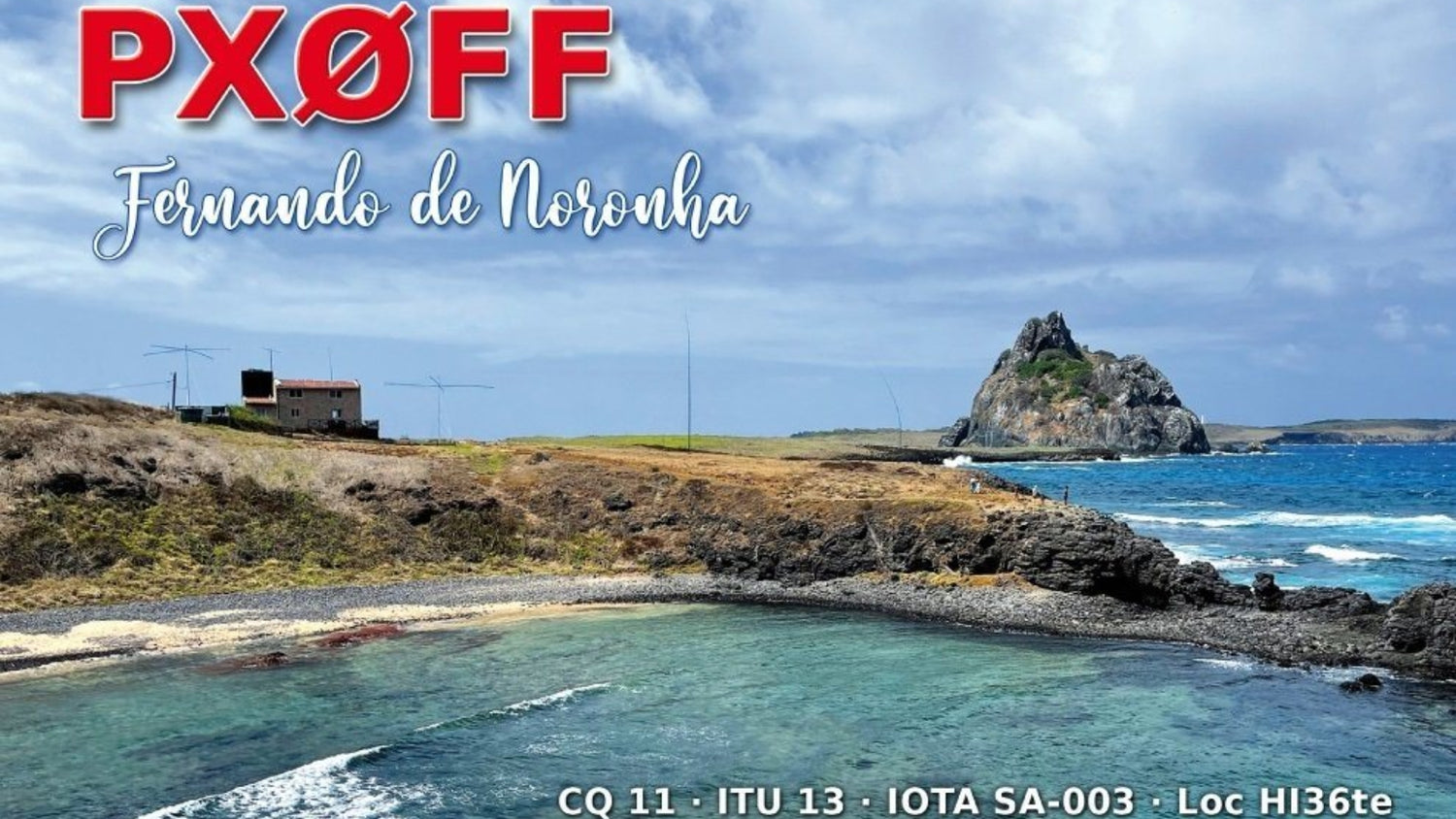PX0FF – Fernando de Noronha: A Recap of an Outstanding DXpedition