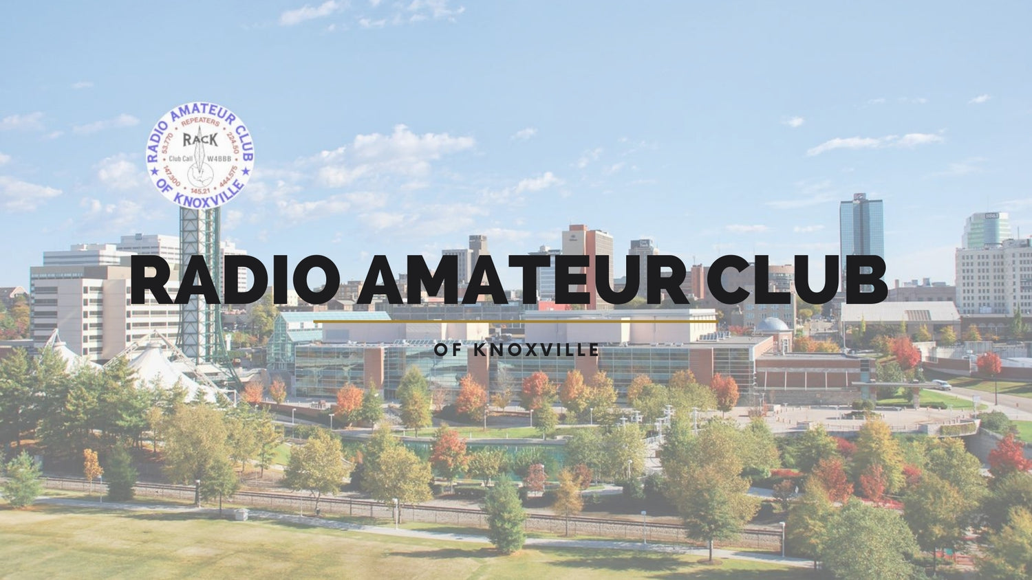 Radio Amateur Club of Knoxville: A Legacy of Innovation and Community Engagement