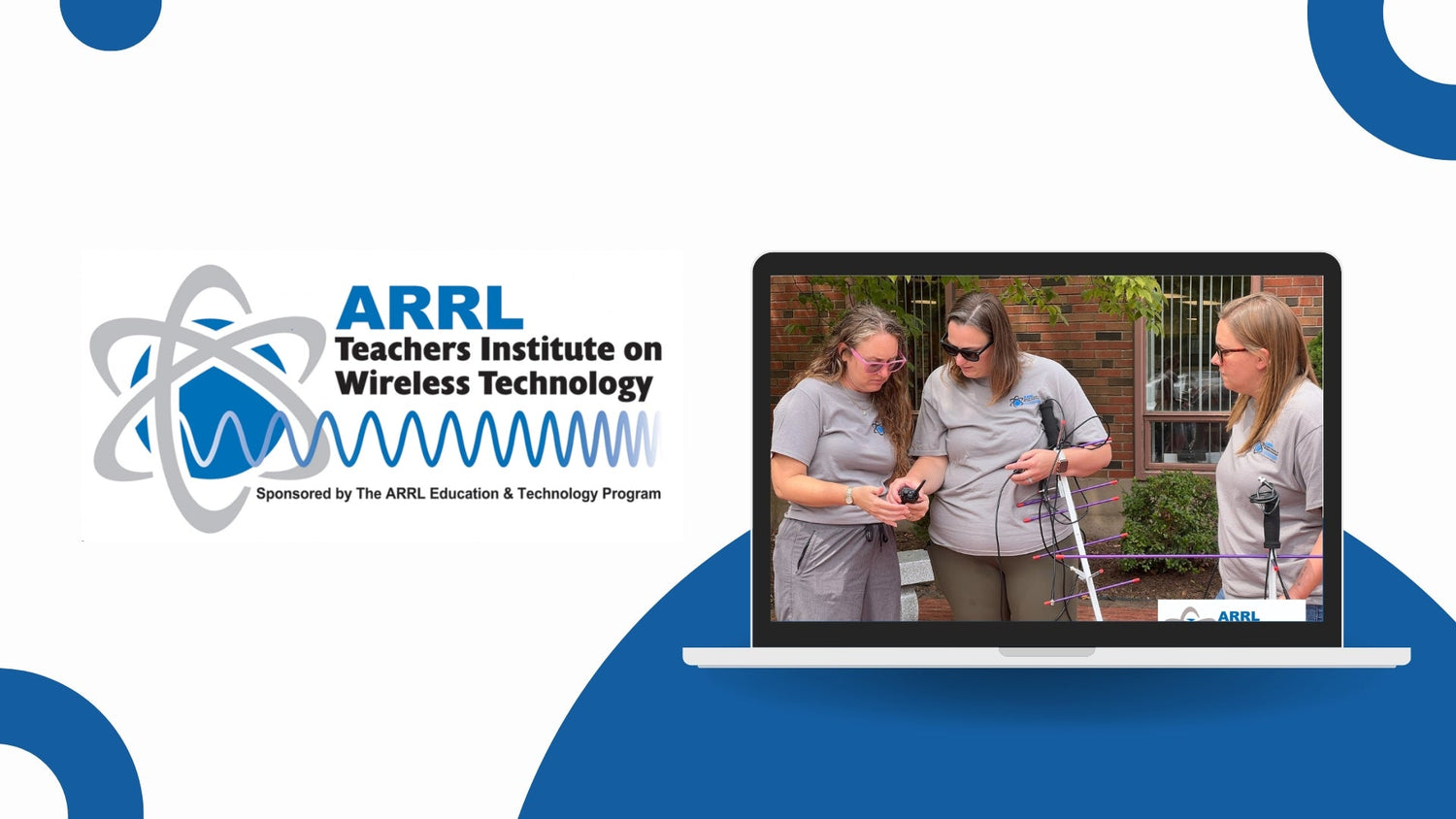 Repost:ARRL Teachers Institute on Wireless Technology Now Accepting Applications for 2025 Cohorts