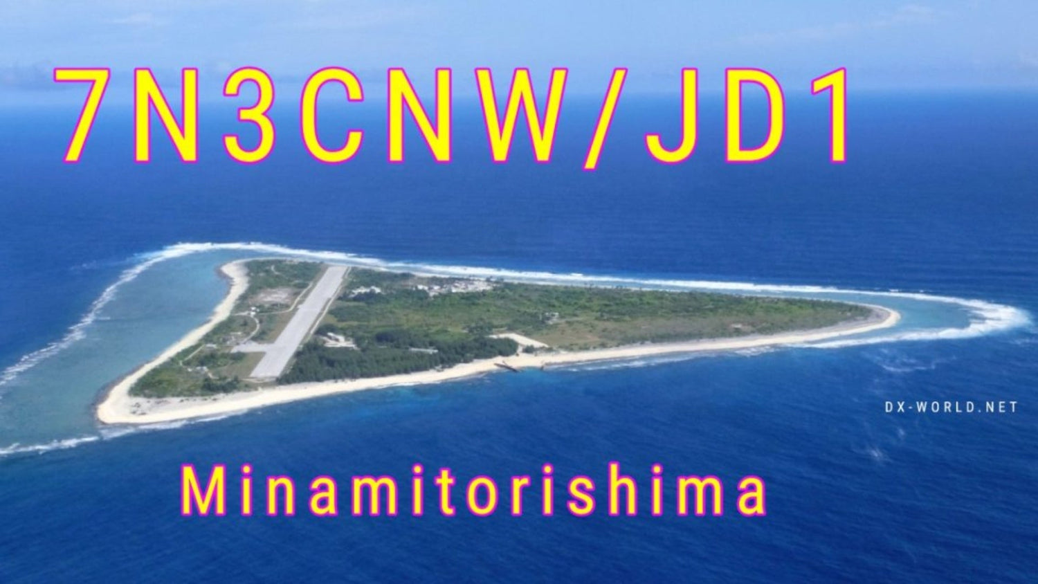 Repost: 7N3CNW/JD1 – Minamitorishima