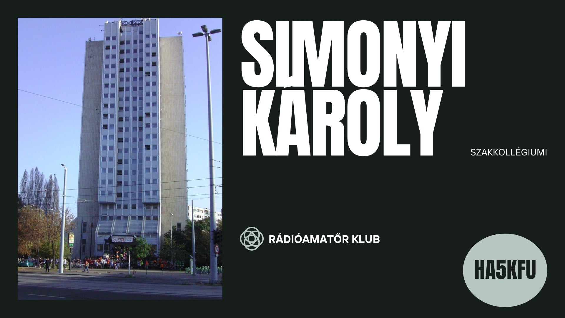 Hungary: Simonyi Károly Szakkollégiumi Rádióamatőr Klub – HA5KFU, A Hub of Innovation at BME