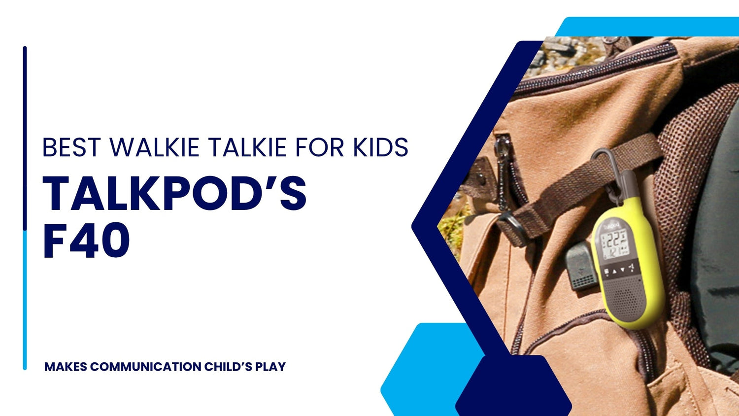 The Best Walkie Talkie for Kids in 2025? Talkpod’s F40 Makes Communication Child’s Play