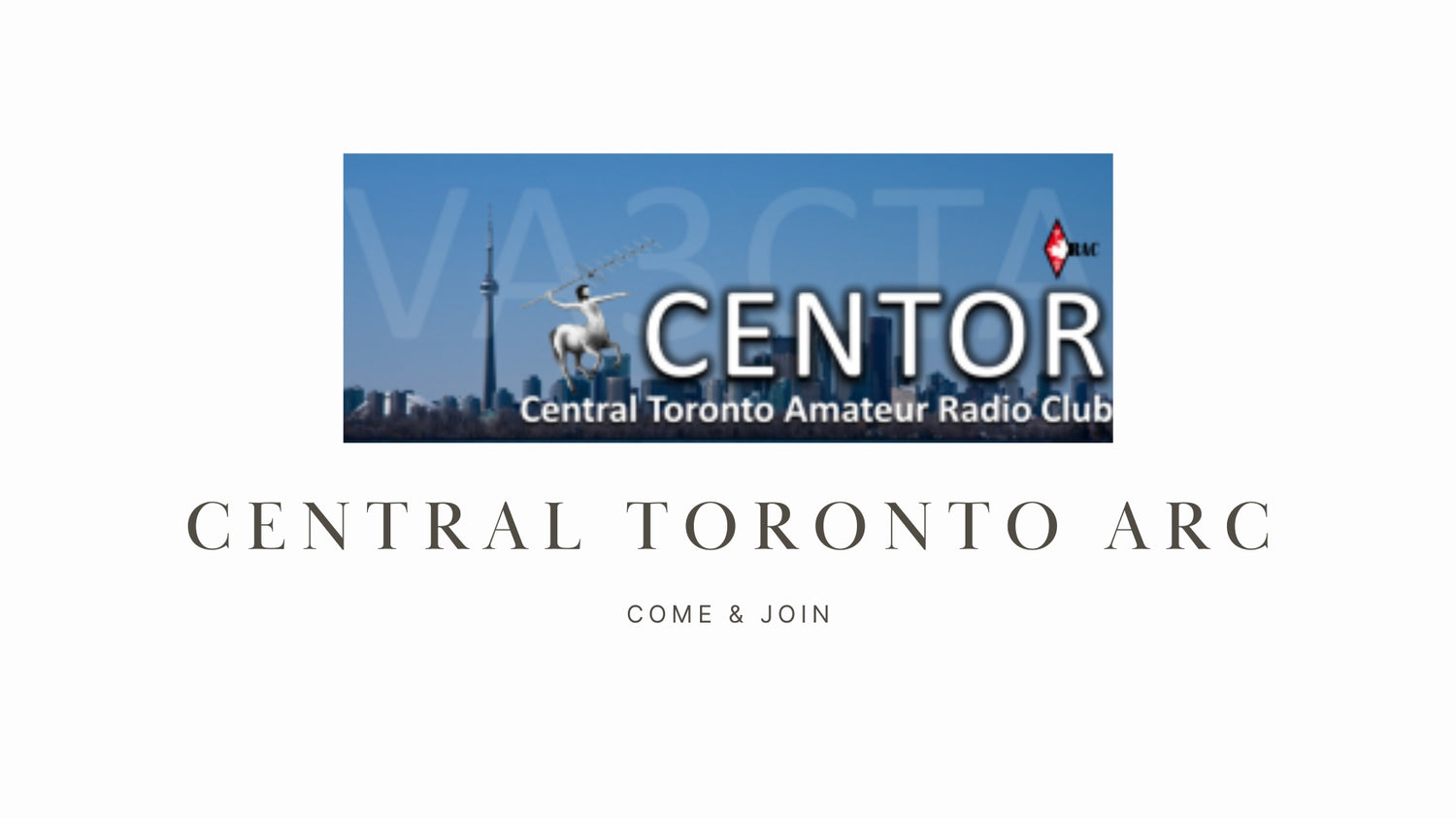 Explore the World of Ham Radio with CenTor - Central Toronto ARC!