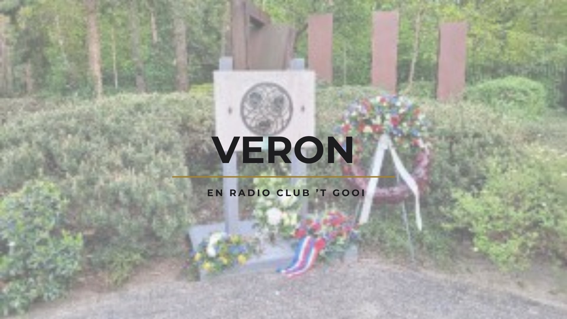 VERON en Radio Club ’t Gooi: Een levend monument voor verzetsradioamateurs
