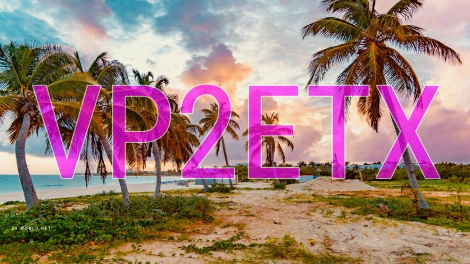 VP2ETX – Anguilla Activation