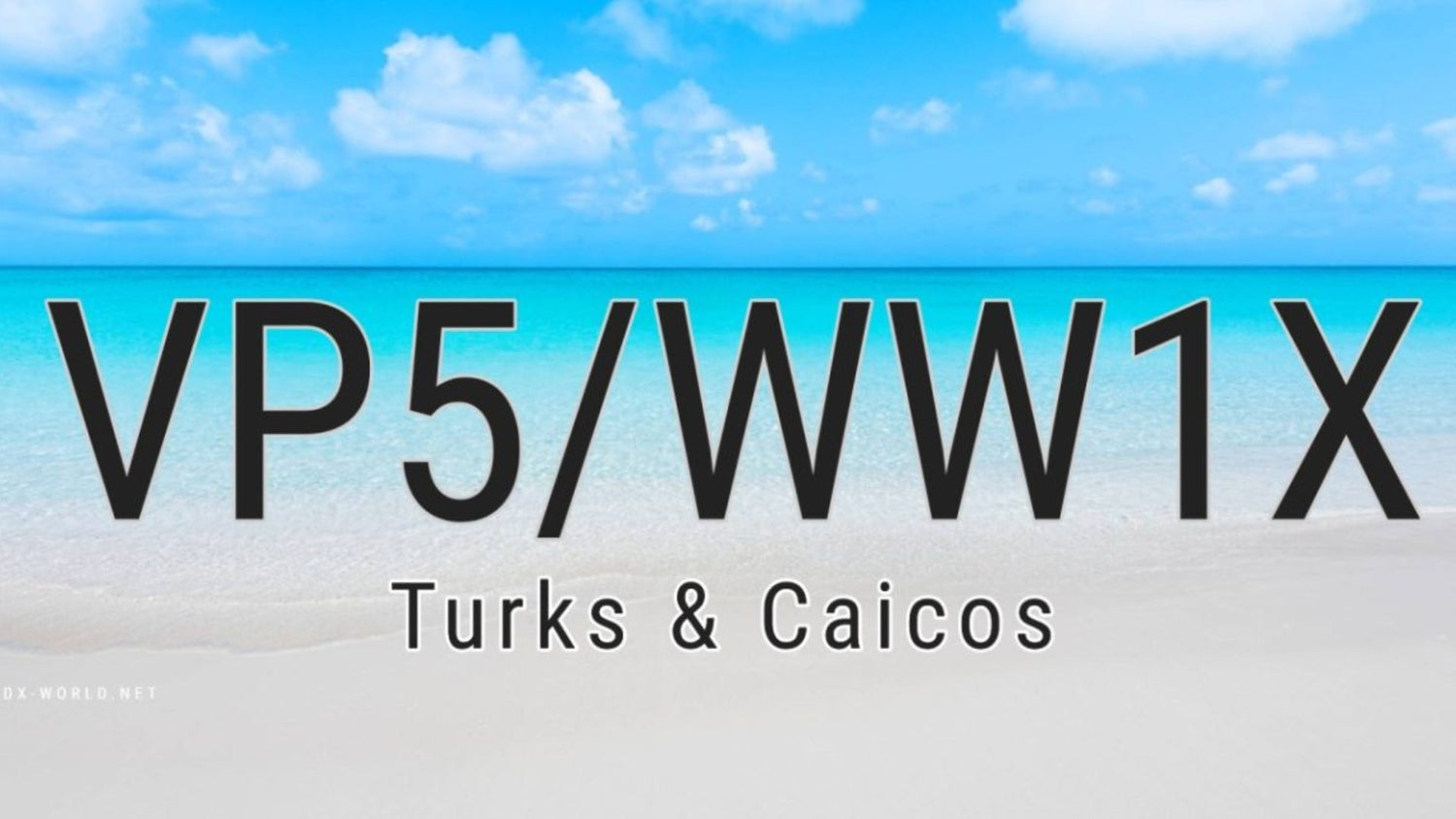 Repost: VP5/WW1X – Turks & Caicos