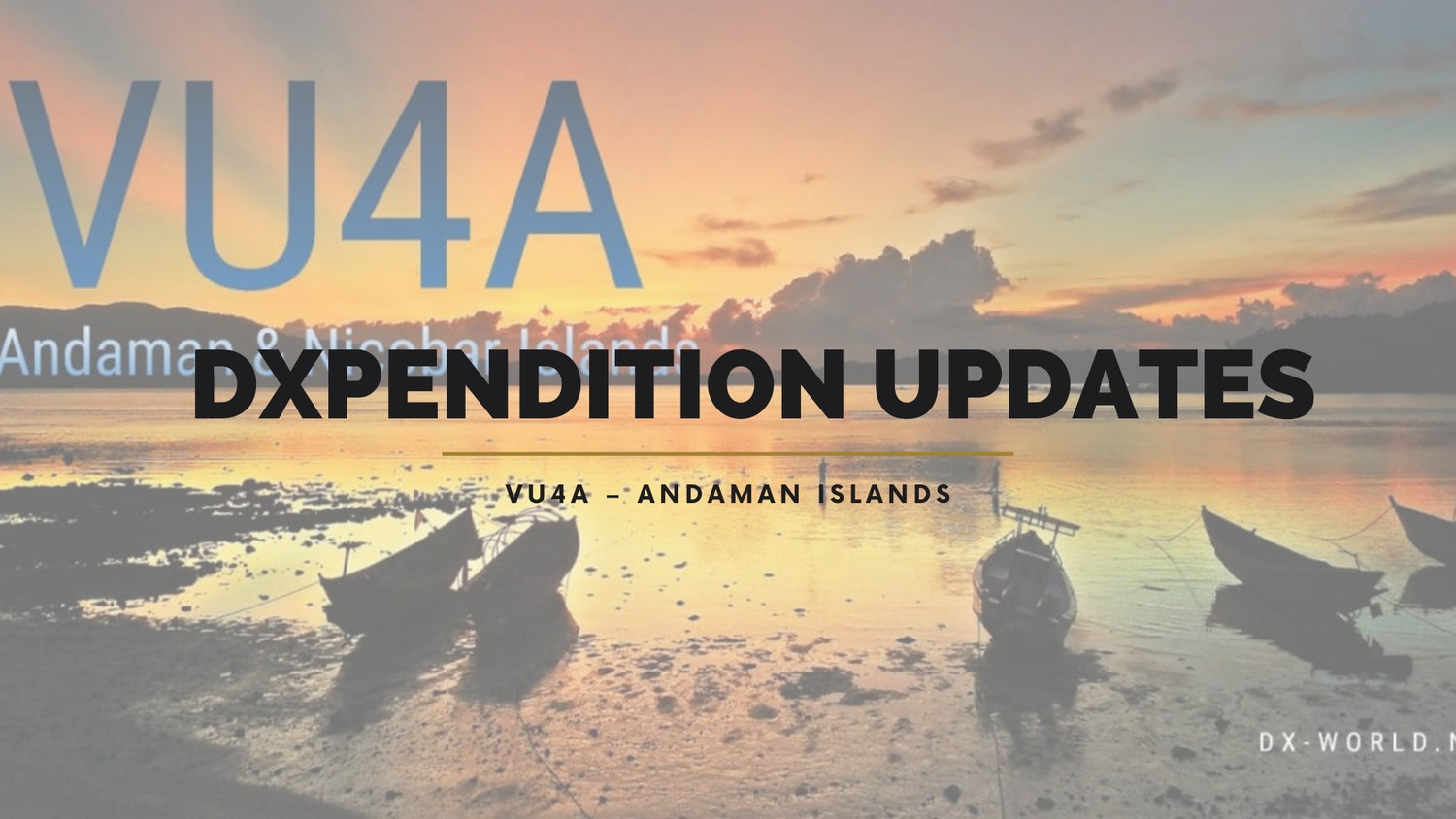 VU4A – Returning to the Andaman Islands: A DXpedition with Purpose