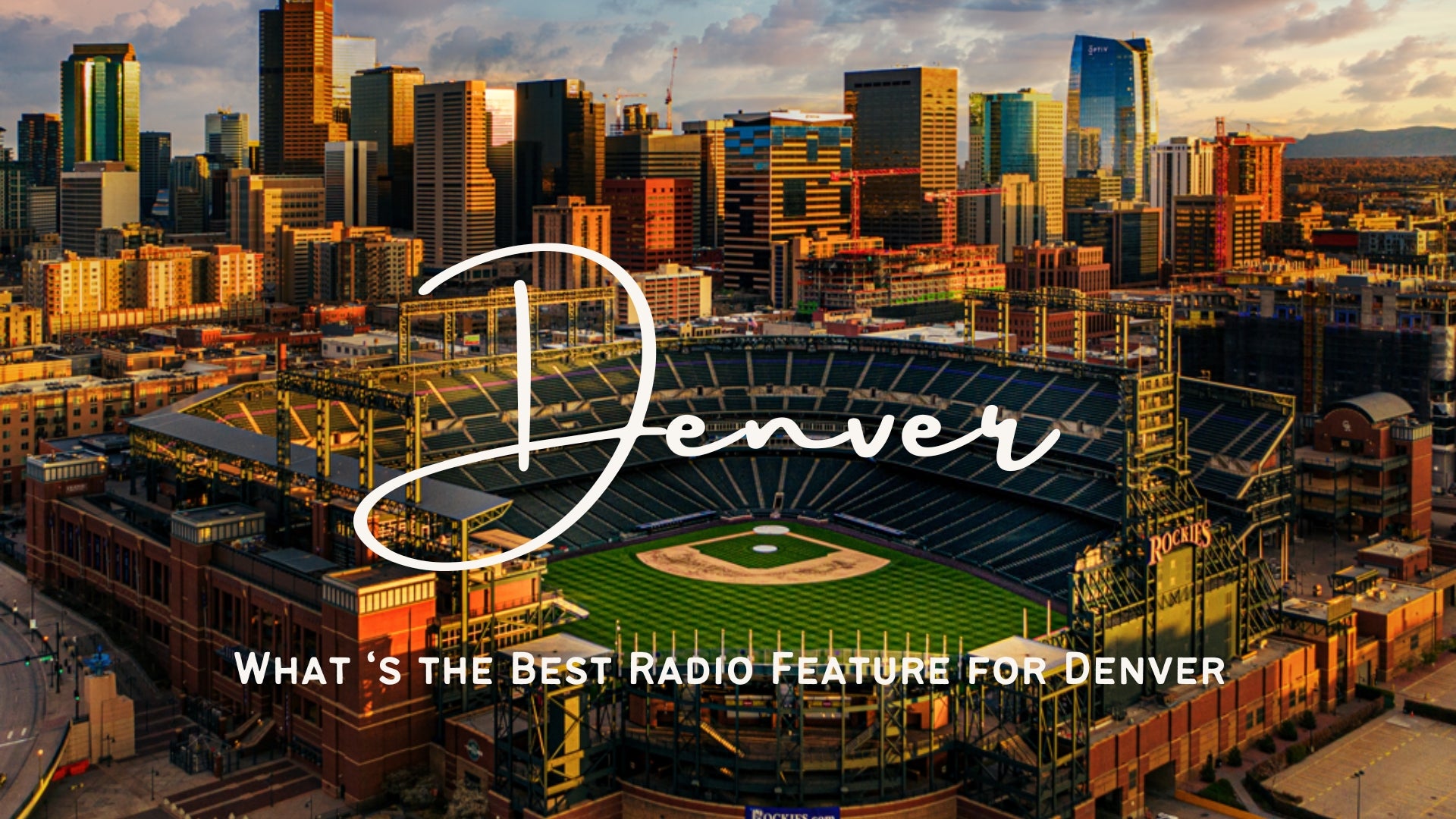 What's The Best Radio for Denver: A Comprehensive Guide