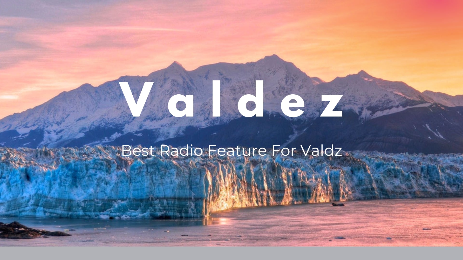 What's The Best Radio For Valdez: A Comprehensive Guide