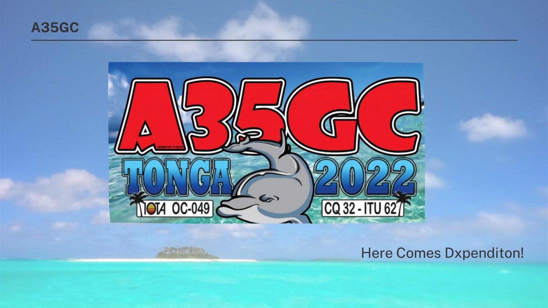 A35GC: Tonga – Connecting the World from Paradise