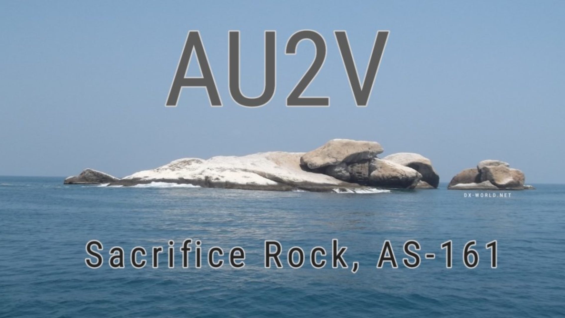 Repost: AU2V – Sacrifice Rock, AS-161 DXpedition Update