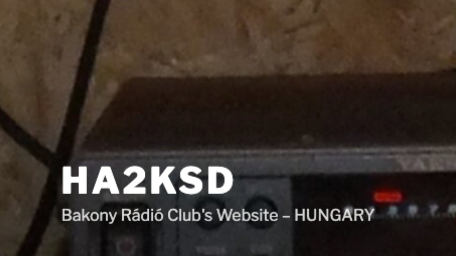 Hungary: Bakony Rádióklub – HA2KSD and its Sister Club YO6KNE