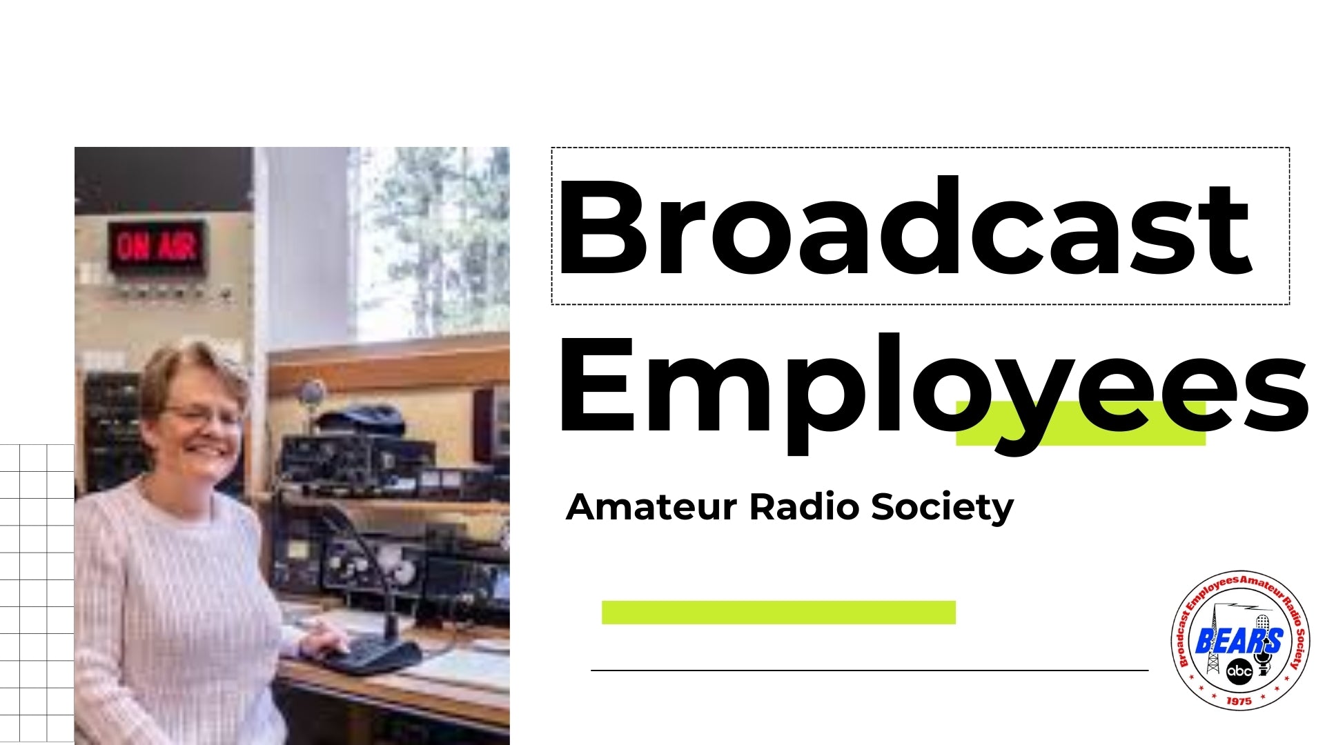 Broadcast Employees Amateur Radio Society (BEARS): Strengthening the Network of Broadcast and Amateur Radio