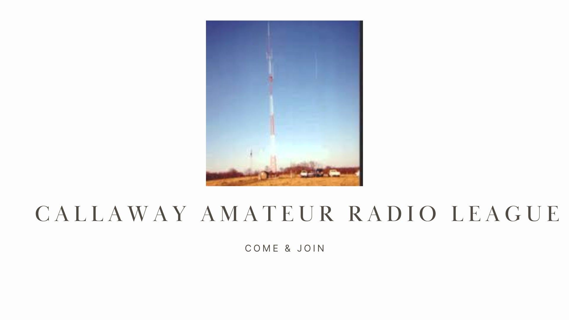 Explore Ham Radio with the Callaway Amateur Radio League (KS0B)!