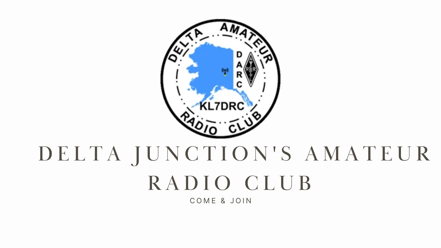 KL7DRC Delta Junction's Amateur Radio Club: Exploring Delta's Radio Enthusiasts