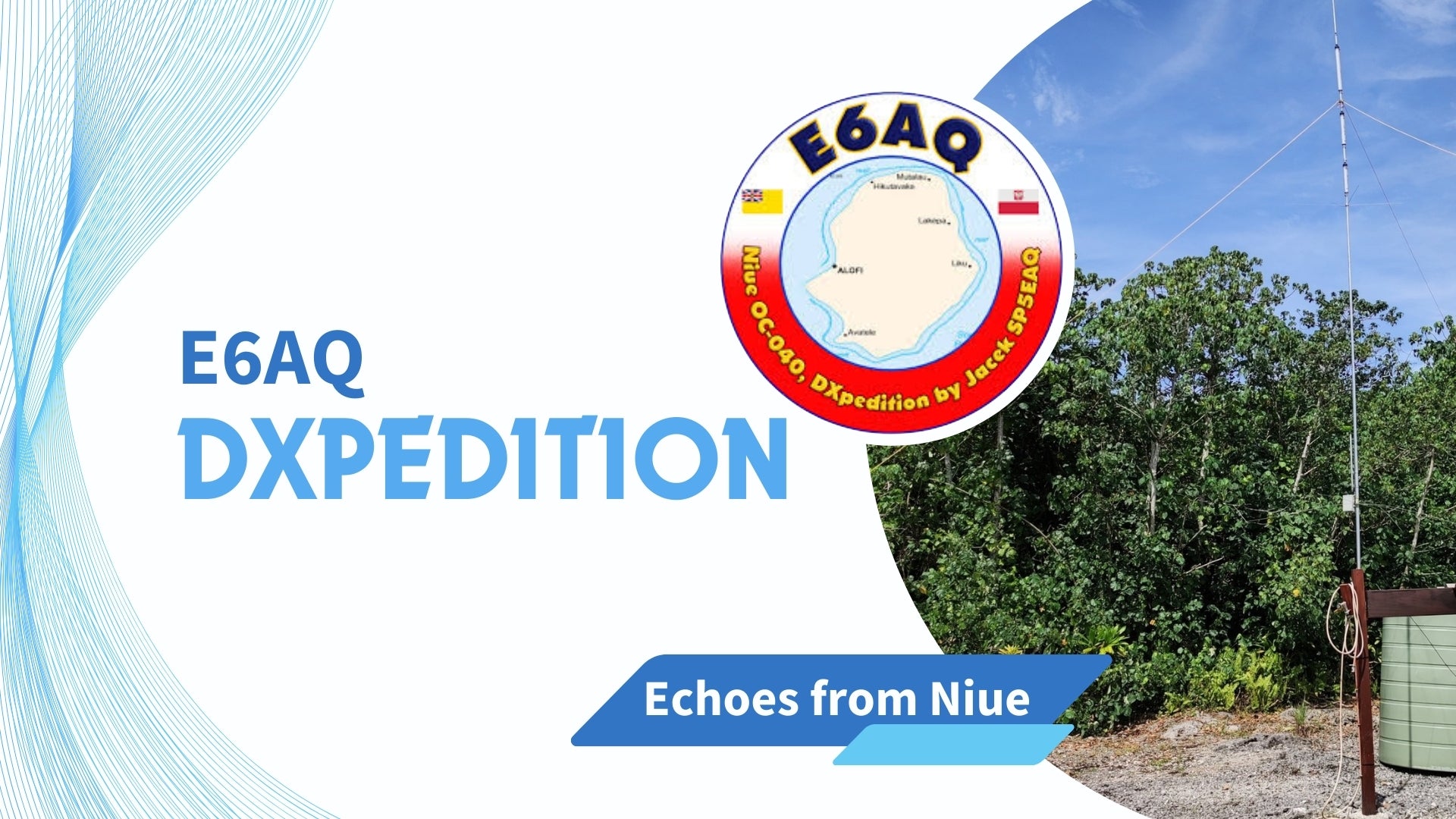 Echoes from Niue: The E6AQ DXpedition