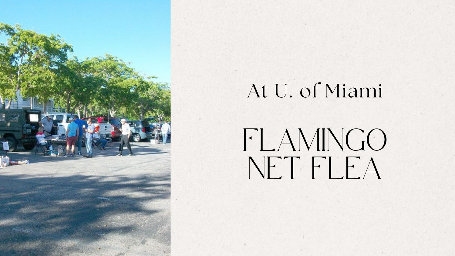 Flamingo Net Flea at U. of Miami