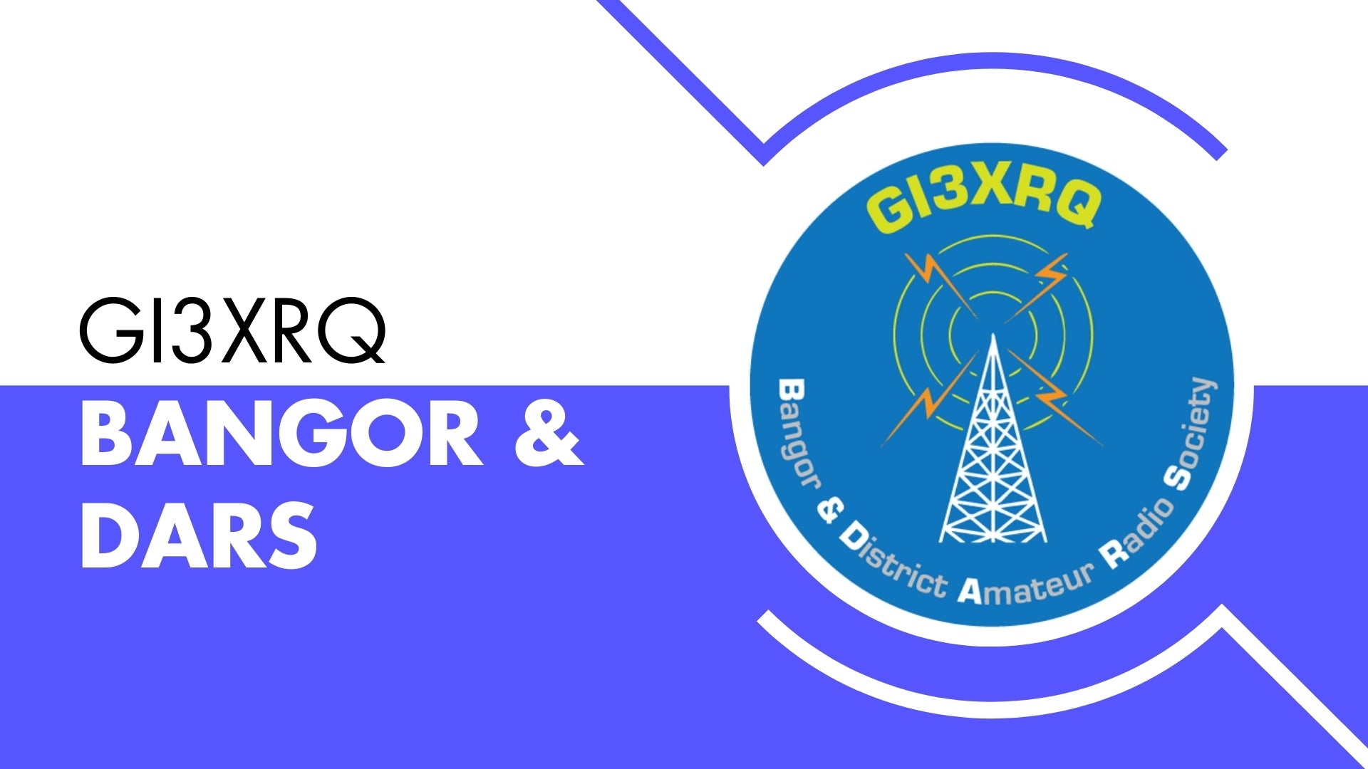 A Bangor Broadcast: Bangor & DARS (GI3XRQ) Connects Radio Enthusiasts