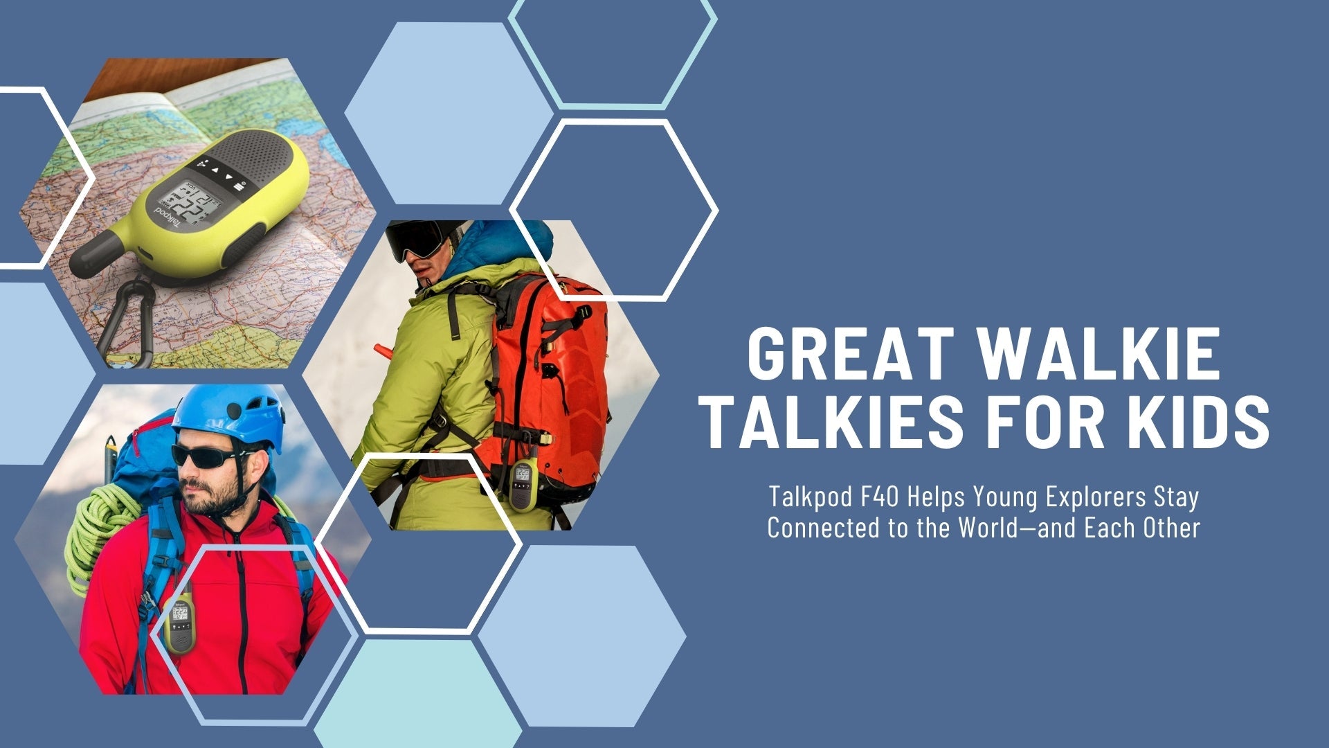 Great Walkie Talkies for Kids: Talkpod F40 Helps Young Explorers Stay Connected to the World—and Each Other