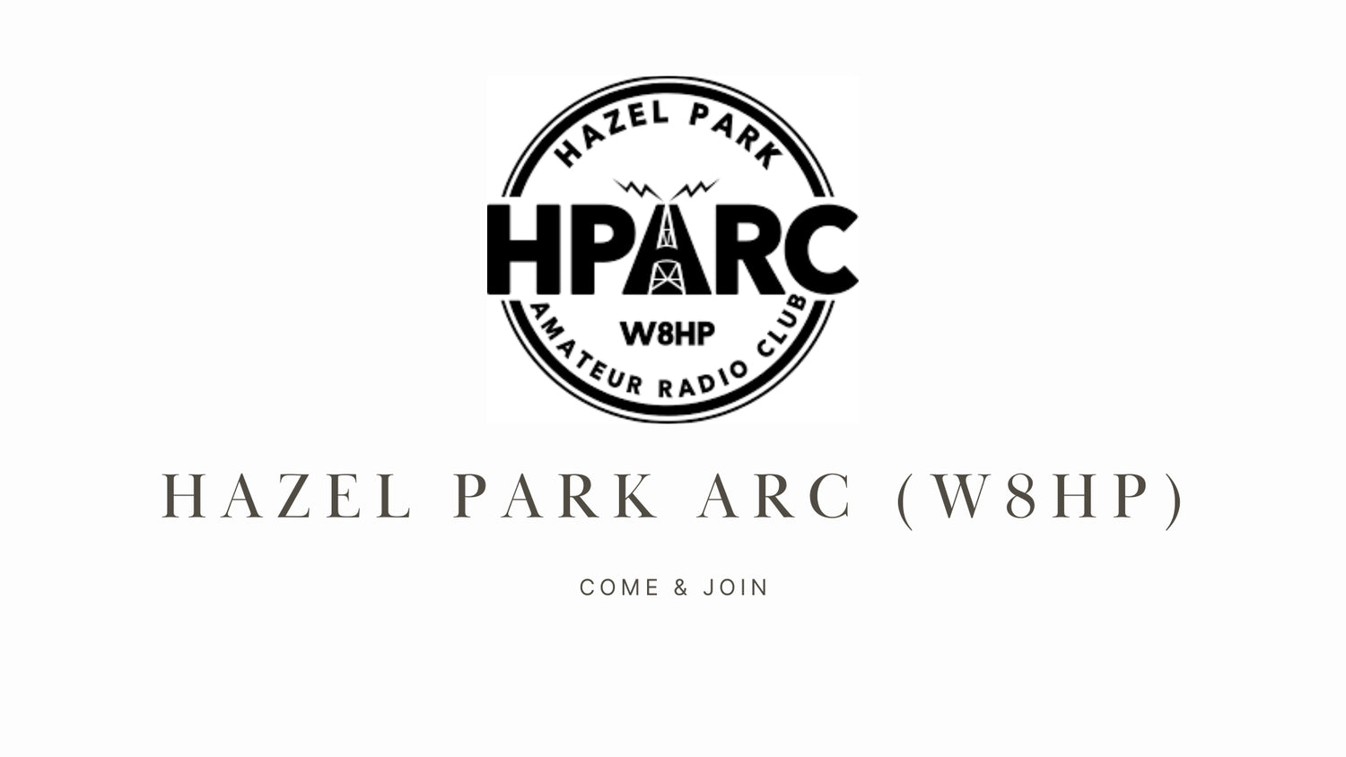 Learn and Give Back with the Hazel Park ARC (W8HP)!