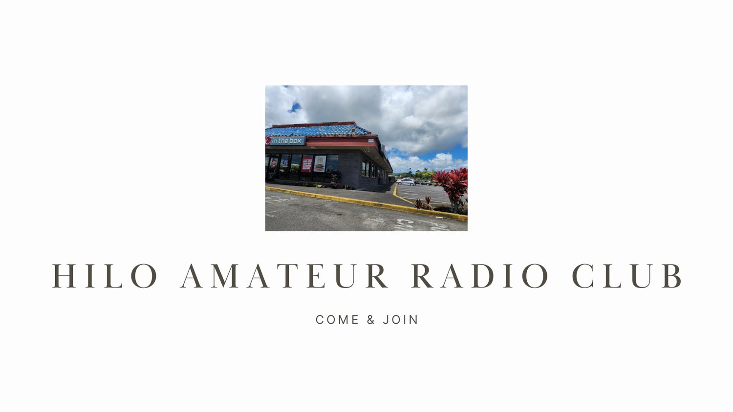 Hilo Amateur Radio Club (HILO ARC): A Daily Meeting Option on the Big Island