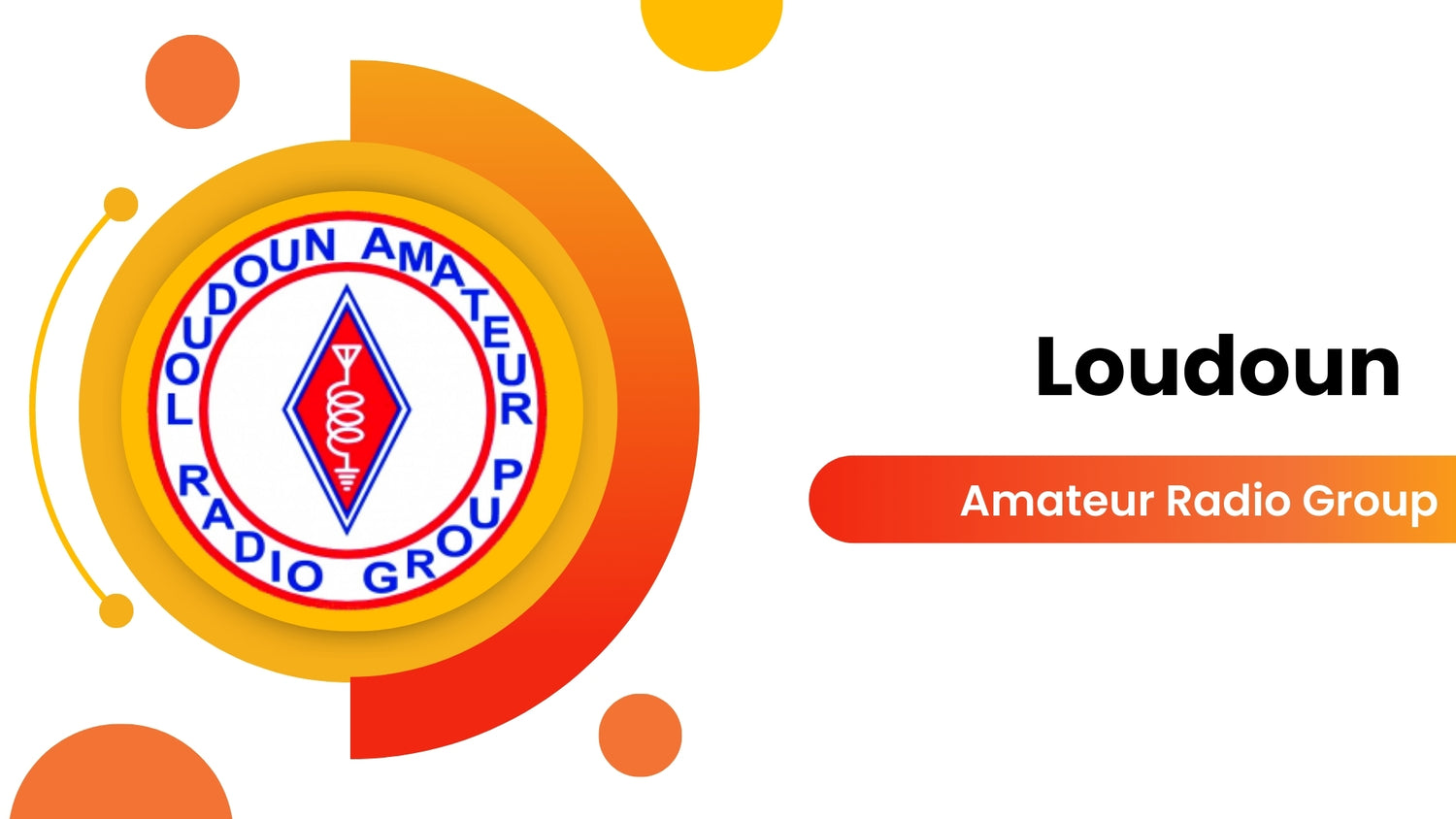 Loudoun Amateur Radio Group: Connecting Loudoun County Through Amateur Radio