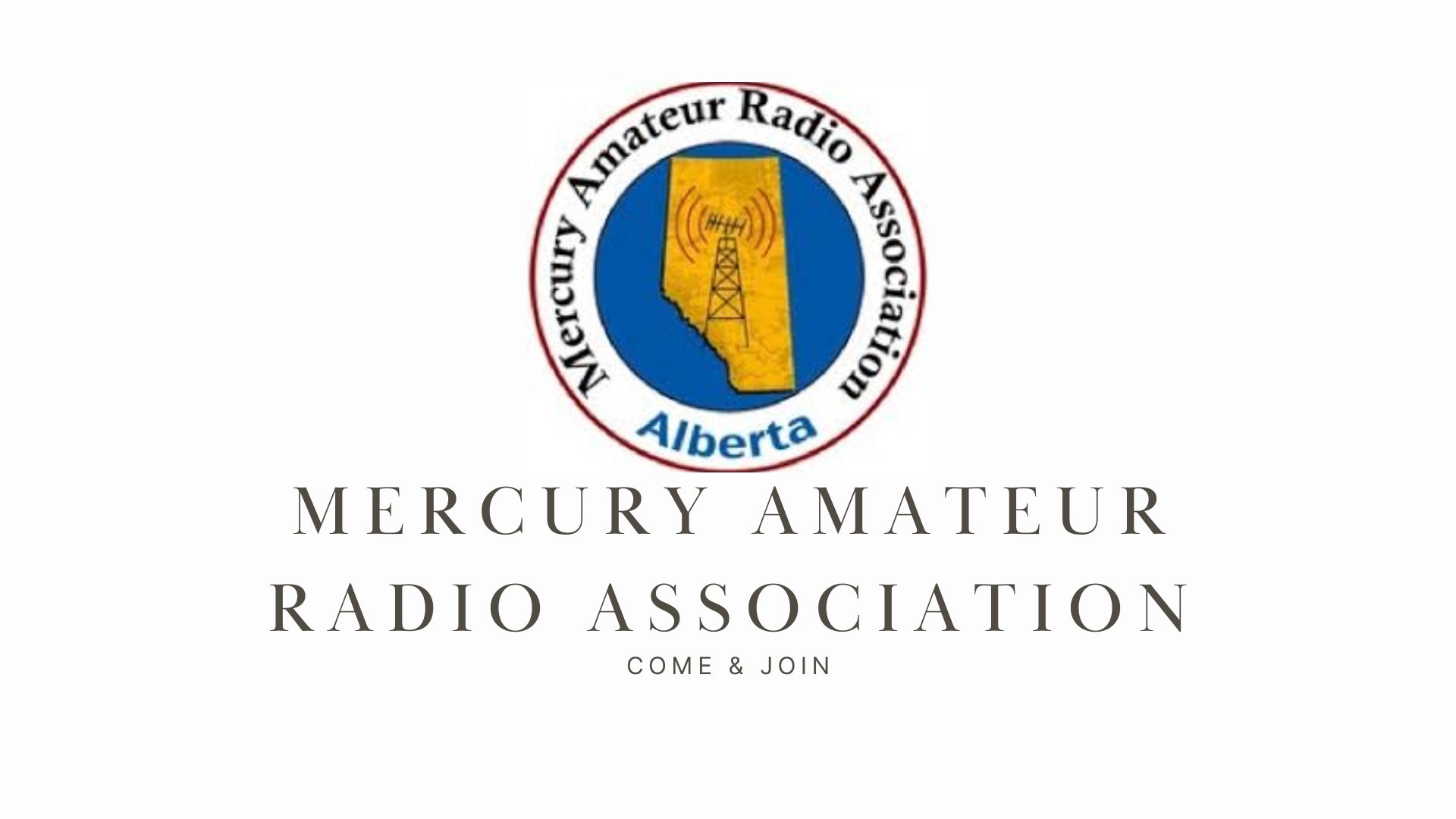 Explore Ham Radio with the Mercury Amateur Radio Association (Alberta) Inc.!