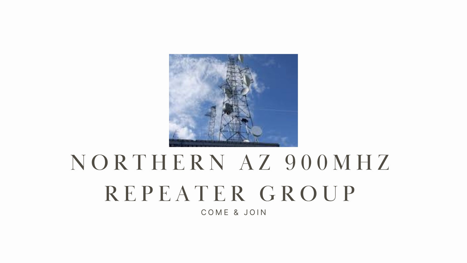 Northern AZ 900MHz Repeater Group: Elevating Communications in Prescott