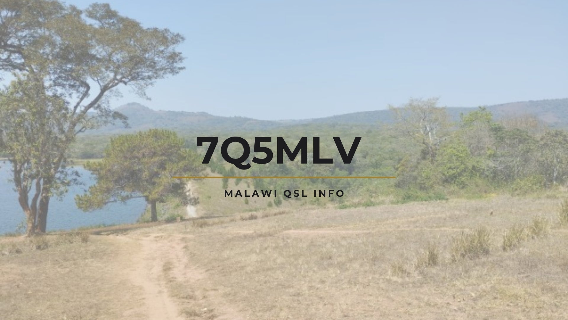 Repost: 7Q5MLV – Malawi QSL Info